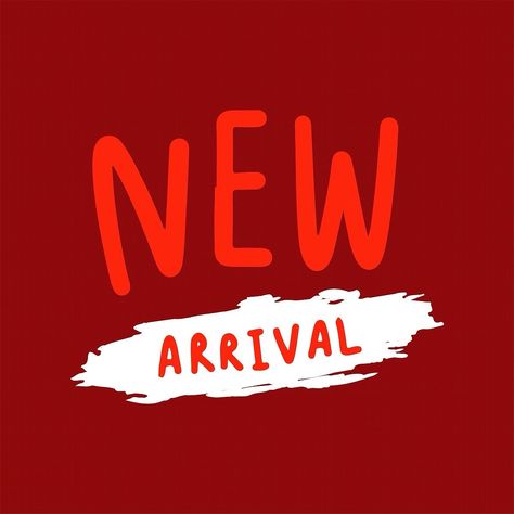 NEW ARRIVALS